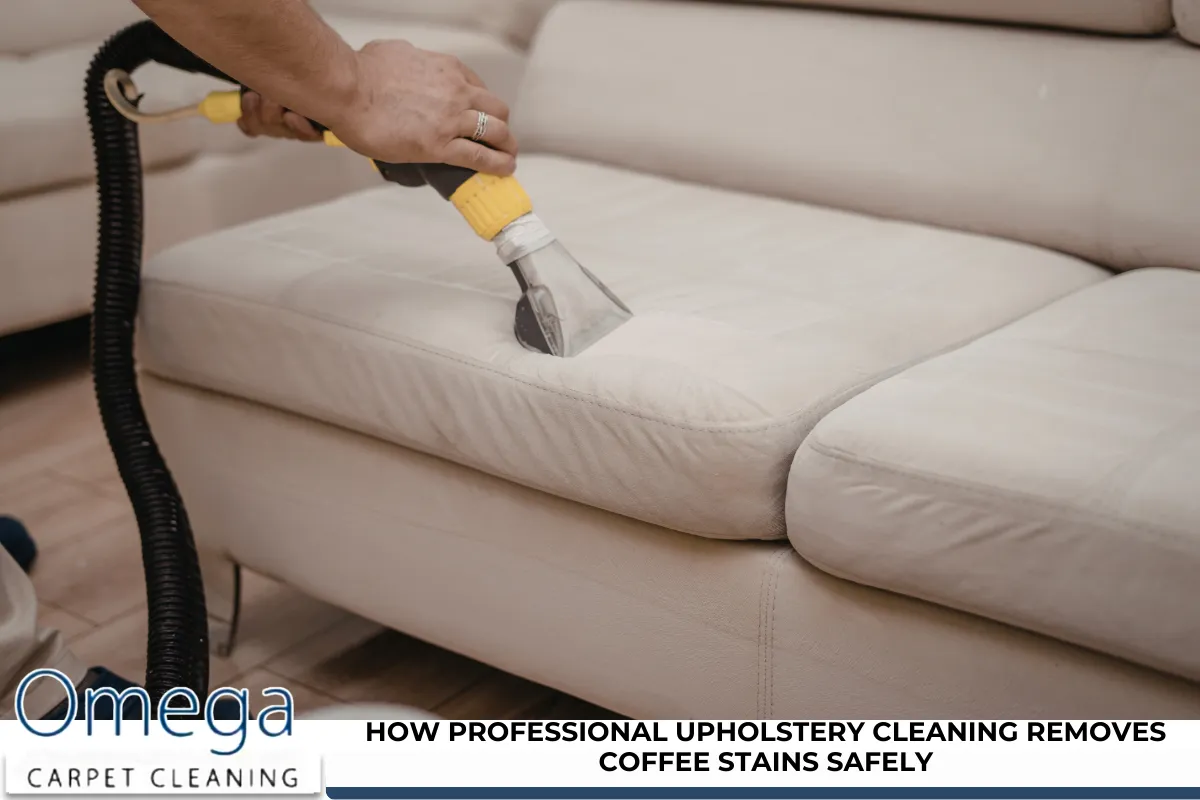 How Professional Upholstery Cleaning Removes Coffee Stains Safely