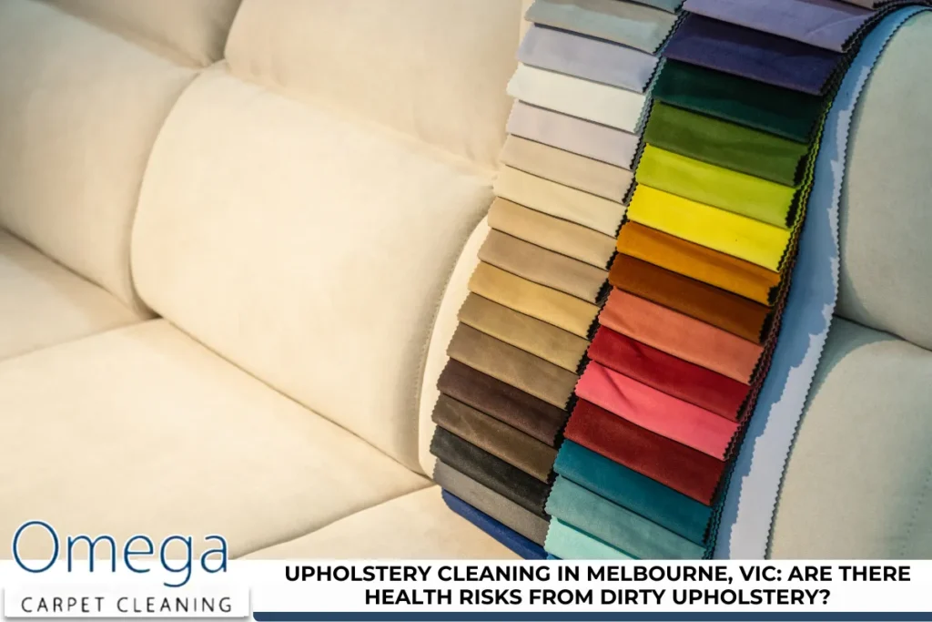 Upholstery Cleaning in Melbourne, VIC Are There Health Risks From Dirty Upholstery